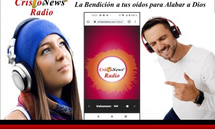 CRISTO NEWS RADIO: La Bendición a tus oidos, para Alabar a DIOS