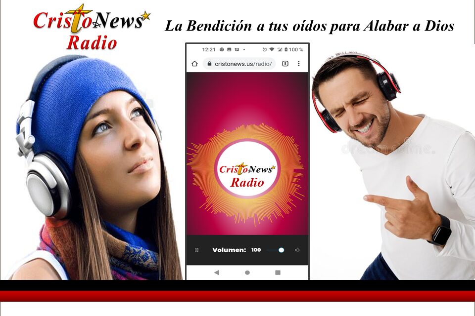 CRISTO NEWS RADIO: La Bendición a tus oidos, para Alabar a DIOS