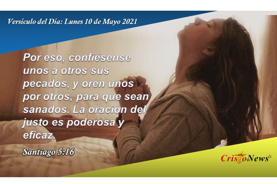 Versículo del día: Lunes 10 de Mayo de 2021