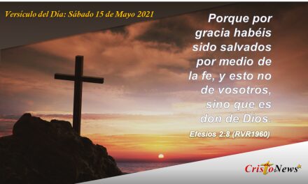 Versículo del Día: Sábado 15 de Mayo de 2021