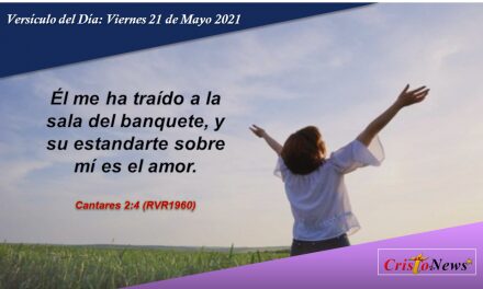 Versículos del Día: Viernes 21 de Mayo de 2021