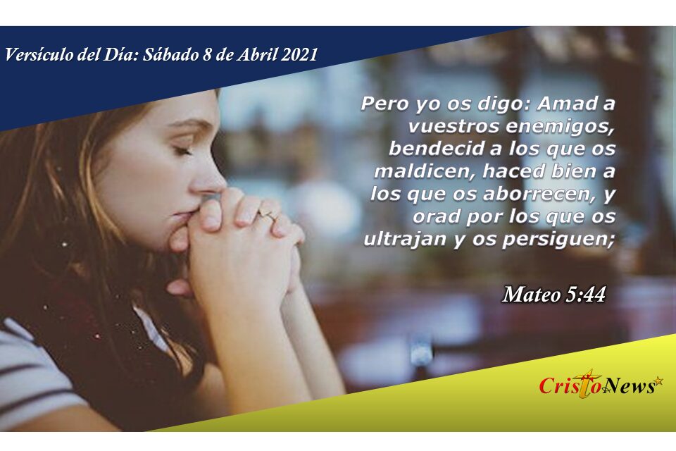 Versículo del Día: Sábado 8 de Mayo de 2021