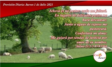 ¡El Señor es mi pastor! Una declaración con resultado inmediato: Provisión Jueves 1 de Julio 2021