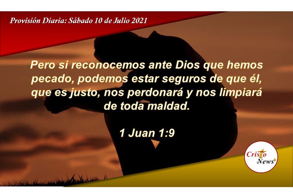 La confesión del pecado ante Jesucristo nos limpia de maldad y nos permite comunión con Dios: Provisión Sábado 10 de Julio de 2021