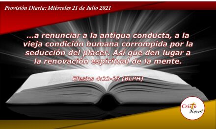 Jesucristo renueva nuestra mente al revestirnos con ropas nuevas con su espíritu: Provisión Miércoles 21 de julio de 2021