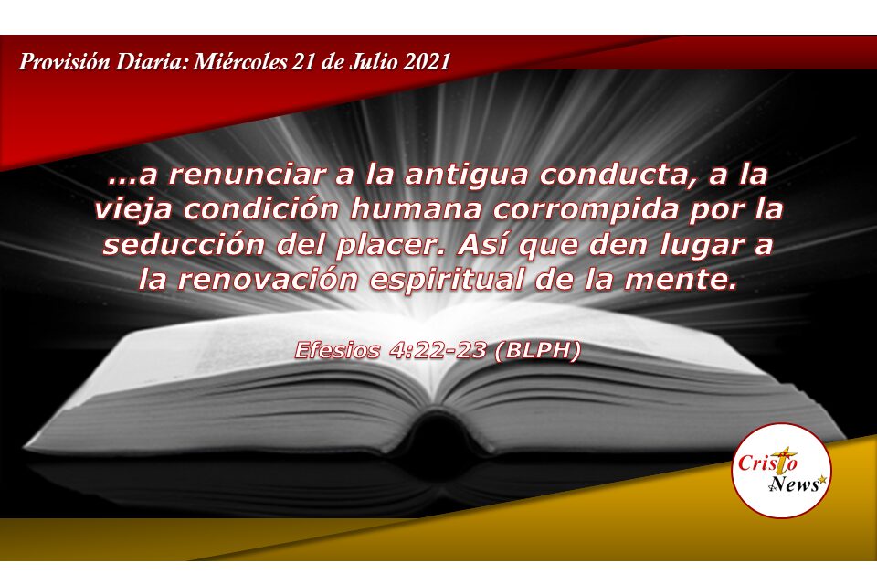 Jesucristo renueva nuestra mente al revestirnos con ropas nuevas con su espíritu: Provisión Miércoles 21 de julio de 2021