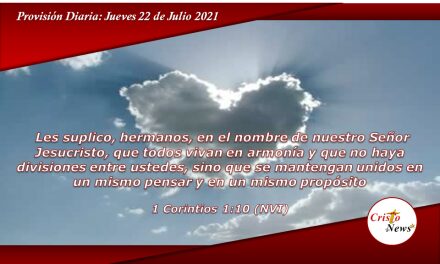 Aceptar a Jesucristo nos da propósito para vivir en unidad y hermandad cristiana: Provisión Jueves 22 de Julio de 2021