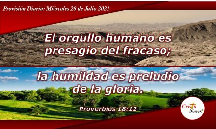 La humildad sobre el orgullo nos concede victoria y nos acerca al carácter de Jesucristo: Provisión Miércoles 28 de Julio de 2021
