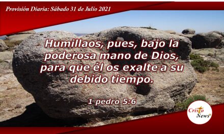 La humildad nos lleva a recibir la bendición en el tiempo perfecto de Dios: Provisión Sábado 31 de Julio de 2021
