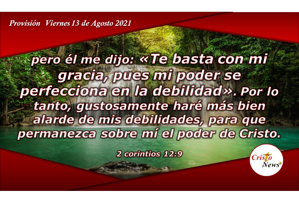 Permitamos que el amor de Jesucristo se perfeccione en nuerstra debilidad: provisión Viernes 13 de Agosto de 2021