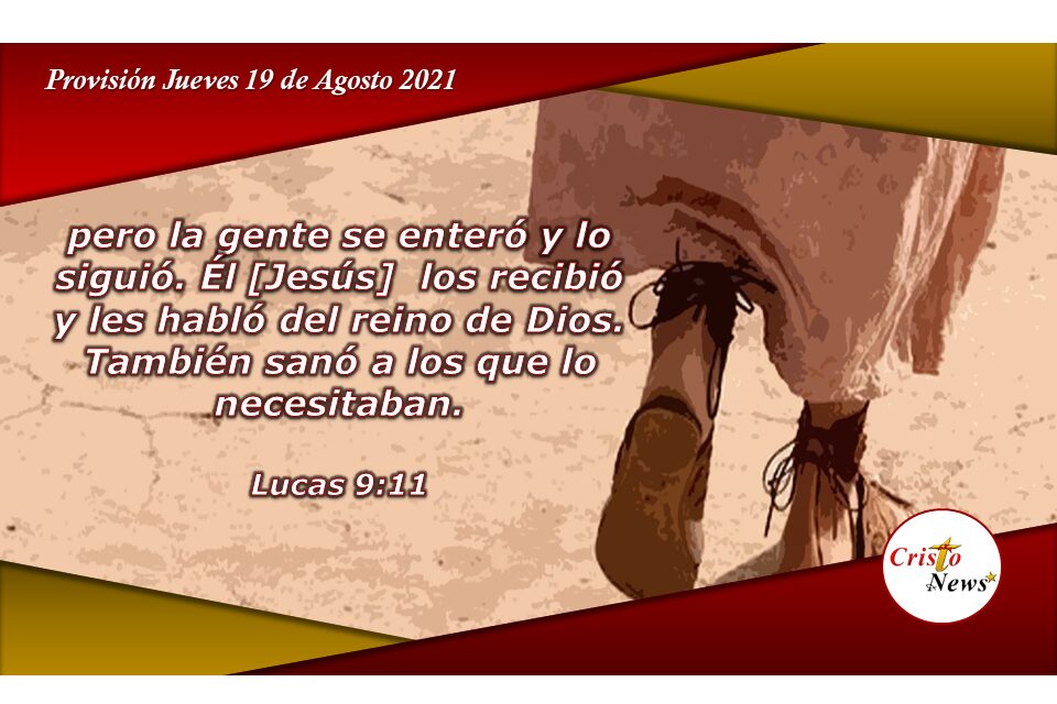Necesitamos seguir las huellas de Jesucristo para ser libres y sanos: Provisión Jueves 19 de Agosto de 2021