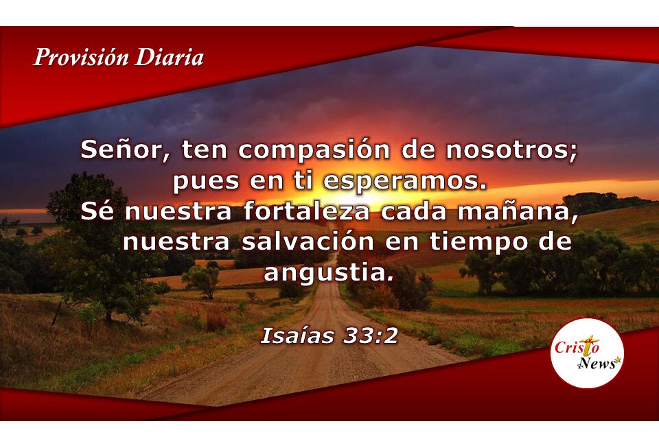 Jesucristo es nuestra fortaleza en cada momento y en todo tiempo: Provisión Miércoles 4 de Agosto de 2021