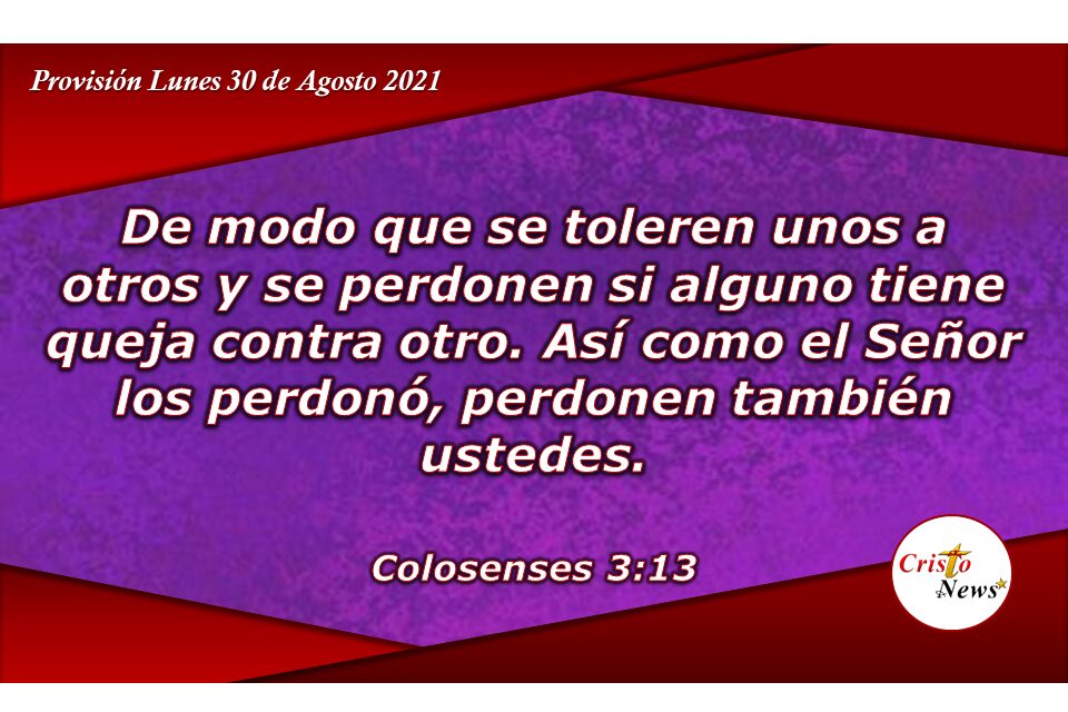 Perdonar en el nombre de Jesucristo es una decisión que trae paz Y gozo a nuestra vida: Provisión Lunes 30 de Agosto de 2021
