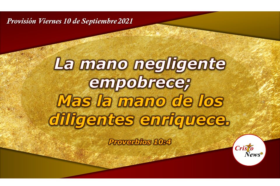 La palabra de Dios nos enriquece con sabiduría en lo material y en lo espiritual: Provisión Viernes 10 de Septiembre de 2021