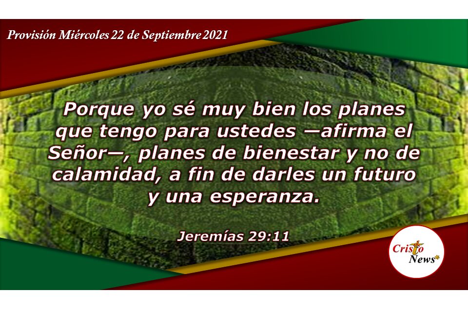 Hacer la voluntad de Dios es confiar en su plan perfecto para nosotros: Provisión Miércoles 22 de Septiembre 2021