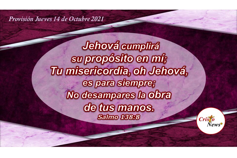 El propósito de Dios para nuestra vida lo encontramos en su Palabra a través de Jesucristo: Provisión Jueves 14 de Octubre de 2021