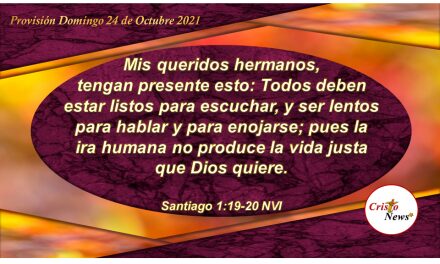 Escuchar produce sabiduría y entendimiento del propósito de Dios en nuestro corazón: Provisión Domingo 24 de Octubre de 2021