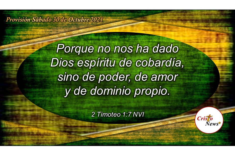 La palabra de Dios forma en nuestro corazón un espíritu de valentía y obediencia en hacer su voluntad: Provisión Sábado 30 de Octubre de 2021