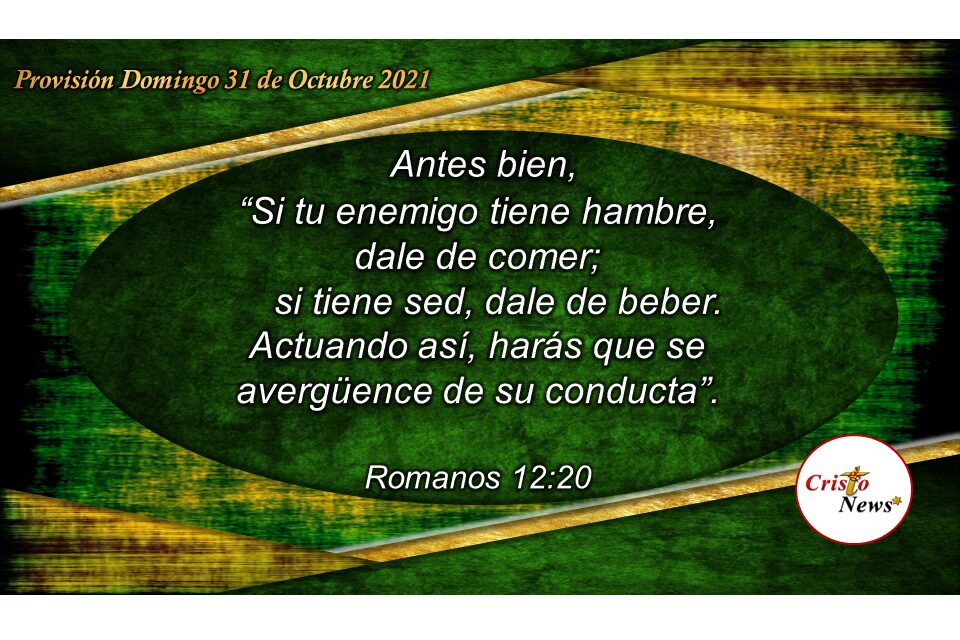 El amor y el servicio al hermano es el fundamento para la vida del Cristiano obediente a la voluntad de Dios: Provisión Domingo 31 de Octubre de 2021