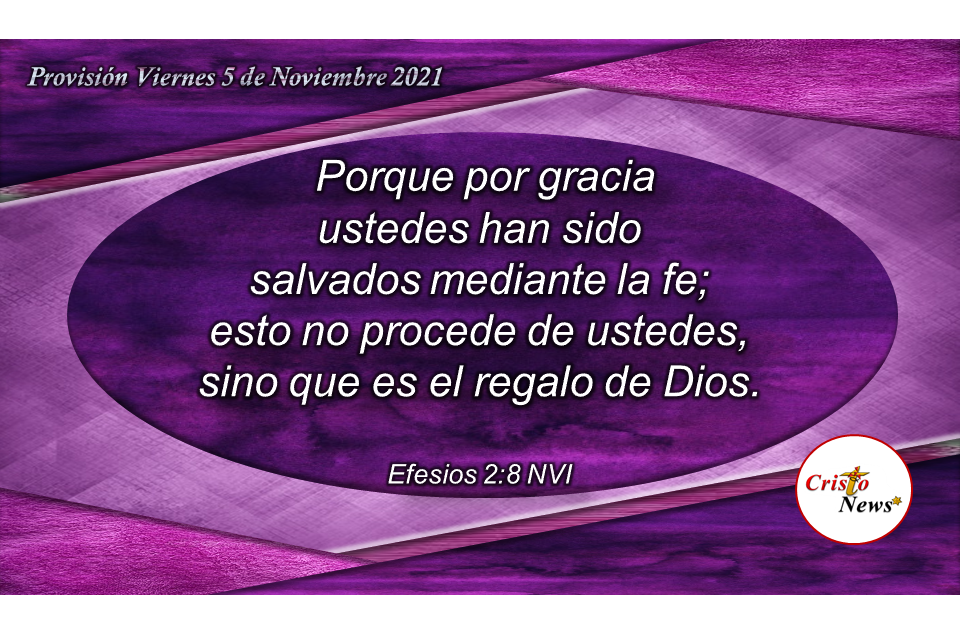 Por gracia Dios nos reconcilió con Él mediante la fe en Jesucristo: Provisión Viernes 5 de Noviembre de 2021