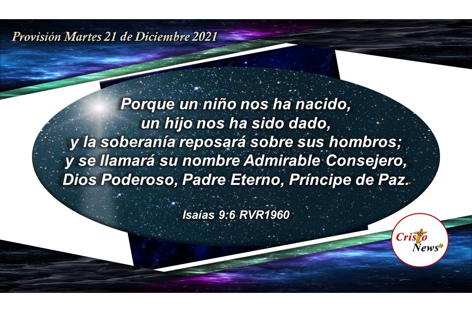 Dios cumplió su promesa de redención al enviarnos al Principe de Paz, Jesucristo: Provisión Martes 21 de Diciembre 2021