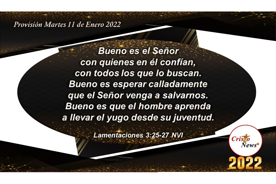 Esperar en Jesucristo es confiar en la promesa de Dios:  Provisión Martes 11 de Enero 2022