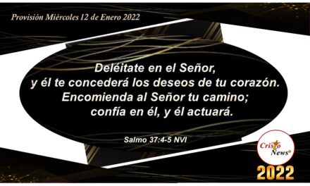 Jesucristo es el Camino de verdad y vida para avanzar confiadamente: Provisión Miércoles 12 de Enero 2022