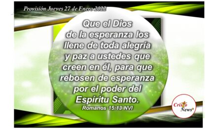 Seamos llenos de amor, paz y esperanza en Jesucristo por el poder del Espíritu Santo de Dios: Provisión Jueves 27 de Enero 2022