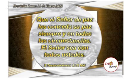 Jersucristo nos concede la paz por la gracia de Dios Padre: Provisión Lunes 31 de Enero 2022
