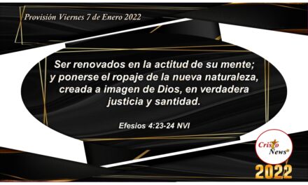 En Jesucristo tenemos ropas nuevas y actitud renovada para un nuevo comienzo por la Gracia de Dios: Provisión Viernes 7 de Enero 2022