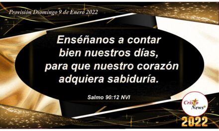 Jesucristo es fuente de sabiduría cada día por voluntad de Dios: Provisión Domingo 9 de Enero 2022