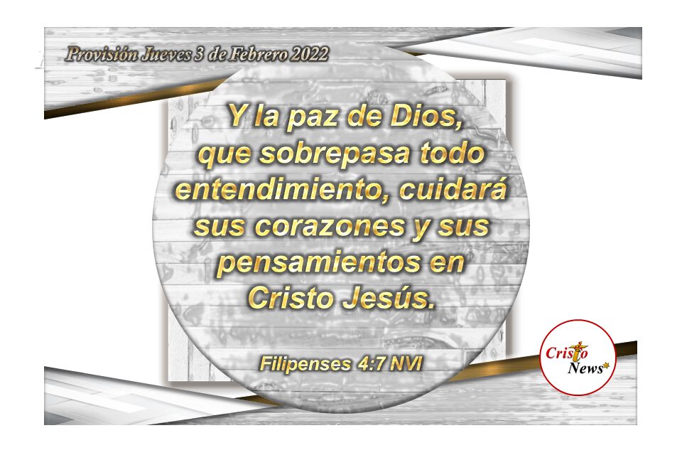 Jesucristo es promesa de paz que fortalece la fe y obediencia en nuestro corazón para hacer la voluntad de Dios: Provisión Jueves 3 de Febrero 2022