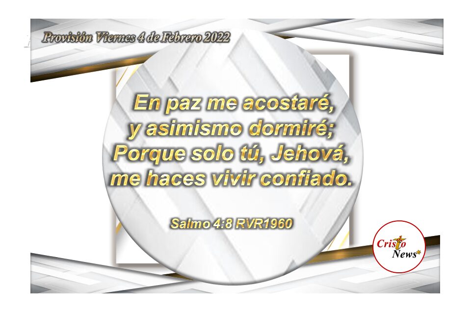 Jesucristo es la paz que nos fortalece y sobre la que descansamos: Provisión Viernes 4 de febrero 2022