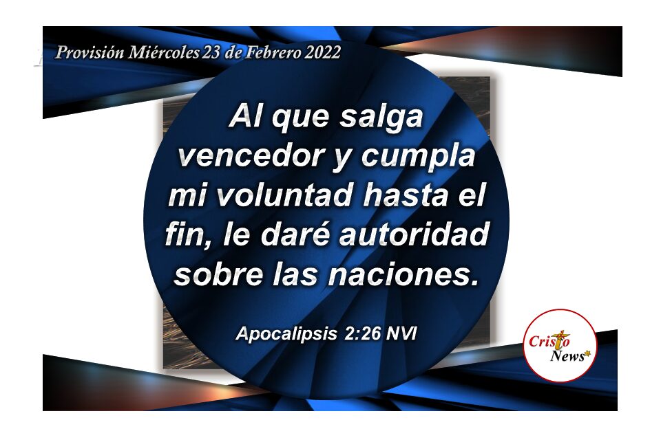 Jesucristo nos da la autoridad de su amor misericordioso: Provisión Miércoles 23 de Febrero de 2022
