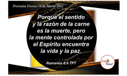 La voluntad de Dios es perfecta y agradable como Camino de paz y amor a través de Jesucristo: Provisión Viernes 18 de Marzo de 2022