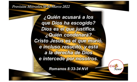 Jesucristo nos justifica y es nuestro intercesor ante Dios Padre: Provisión Miércoles 30 de Marzo de 2022
