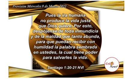 La paz y el amor de Jesucristo producen vida a través de la Palabra de Dios cuando la recibimos con humildad: Provisión Miércoles 9 de Marzo de 2022