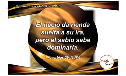 La Sabiduría de Dios a través de Jesucristo fortalece nuestro dominio propio con acciones de amor, respeto, bondad y solidaridad: Provisión Lunes 4 de abril de 2022