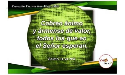 Esperamos con fe y obediencia la promesa de Dios a través de Jesucristo: Provisión Viernes 6 de Mayo de 2022