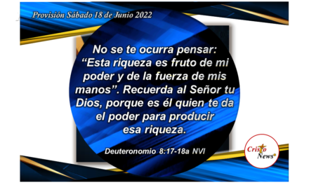 Jesucristo nos da la fuerza para perseverar con el fundamento de la palabra de Dios: Provisión Sábado 18 de junio de 2022