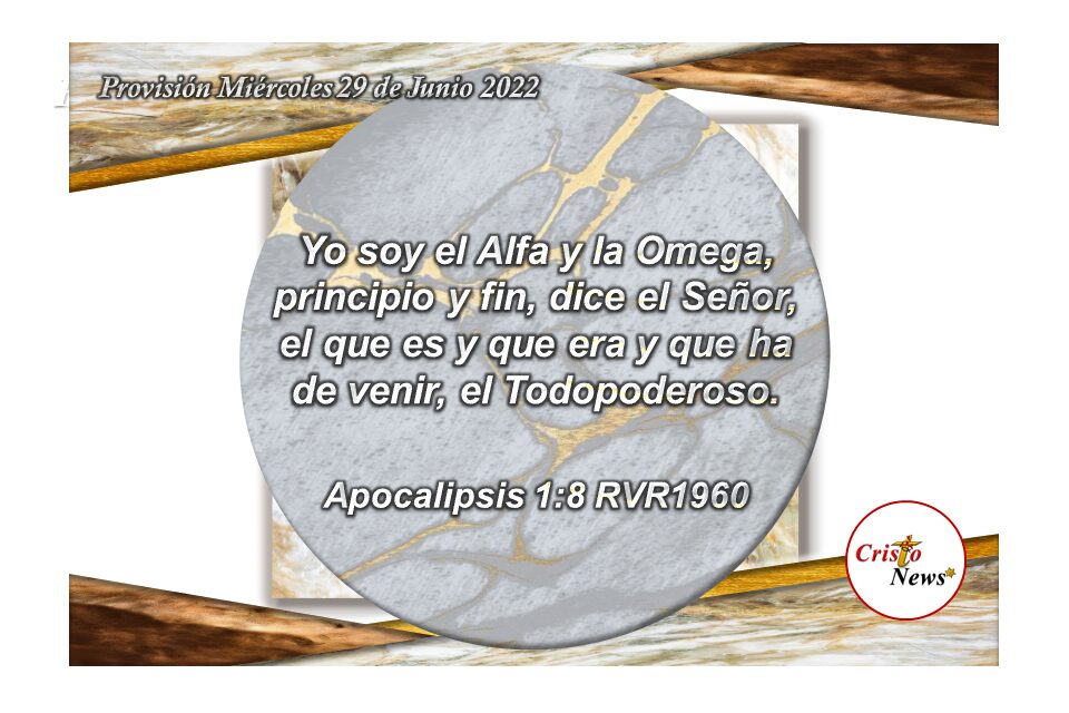 Cristo es Él desde el principio y será después de todas las cosas por voluntad perfecta de Dios Padre Celestial: Provisión miércoles 29 de junio de 2022