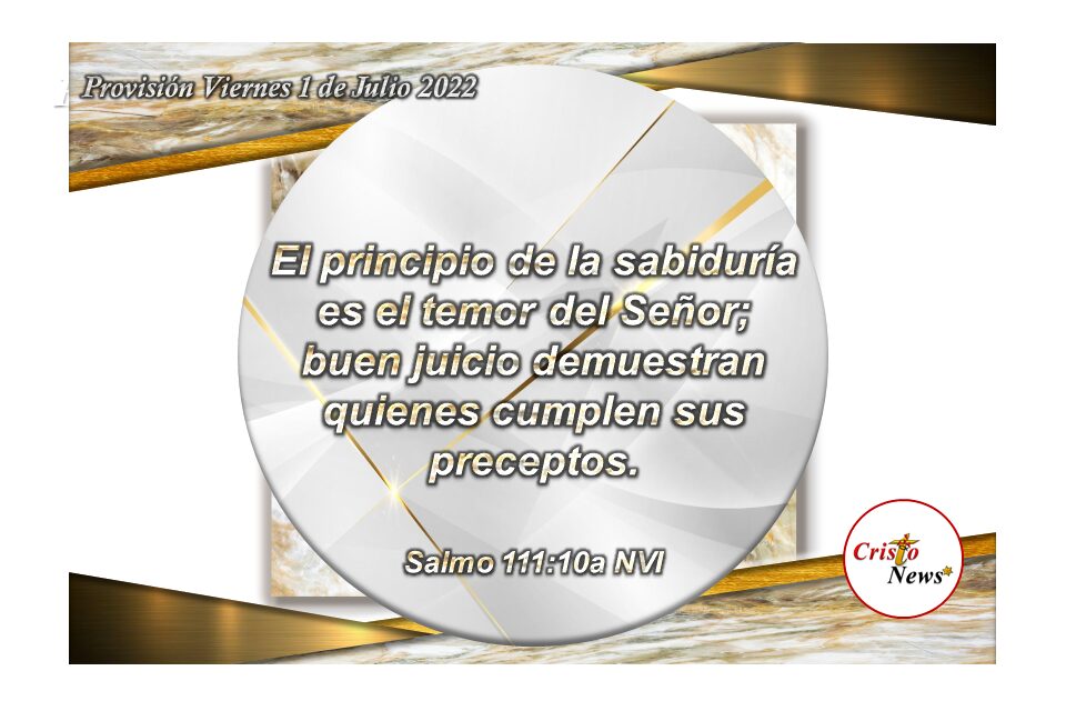El amor en Jesucristo nos fortalece el juicio y sabiduría a través del Camino de verdad, justicia y vida: Provisión viernes 1 de Julio de 2022