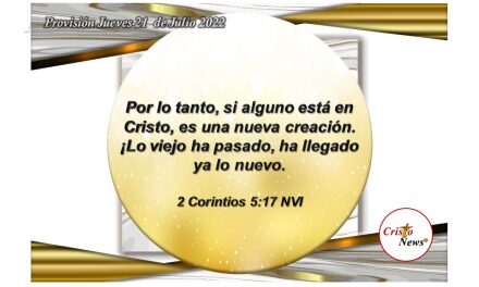 En Jesucristo somos renovados para transitar el Camino de verdad y vida en fe y esperanza: Provisión jueves 21 de Julio de 2022
