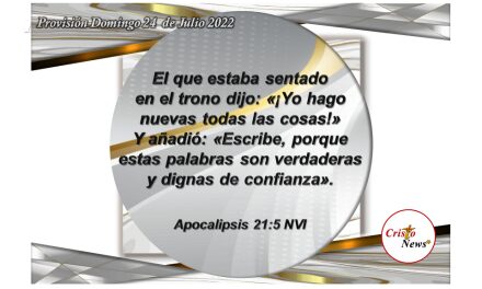 En Jesucristo tenemos cántico nuevo en vida y verdad: Provisión domingo 24 de Julio de 2022