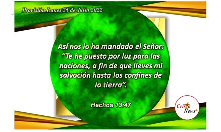 Al vivir bajo el modelo de Jesucristo somos luz y testimonio para las naciones: Provisión lunes 25 de Julio de 2022