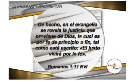 El Poder del Evangelio de Jesucristo es el Camino de la fe en el cual encontramos verdad y vida abundante: Provisión martes 5 de Julio de 2022