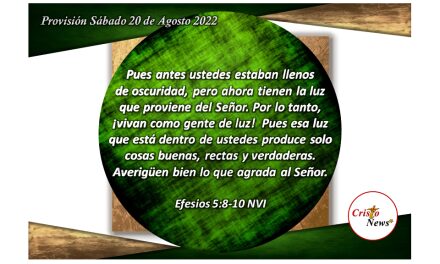 En Jesucristo somos lumbrera mostrando fe obediente y esperanza en la promesa de nuestro Padre Celestial: Provisión sábado 20 de Agosto de 2022
