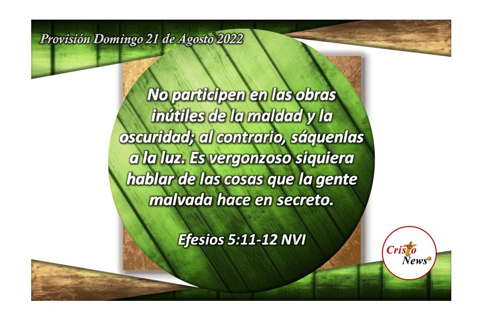 Jesucristo nos enseña el Camino para mantenernos en humildad e integridad: Provisión domingo 21 de agosto de 2022