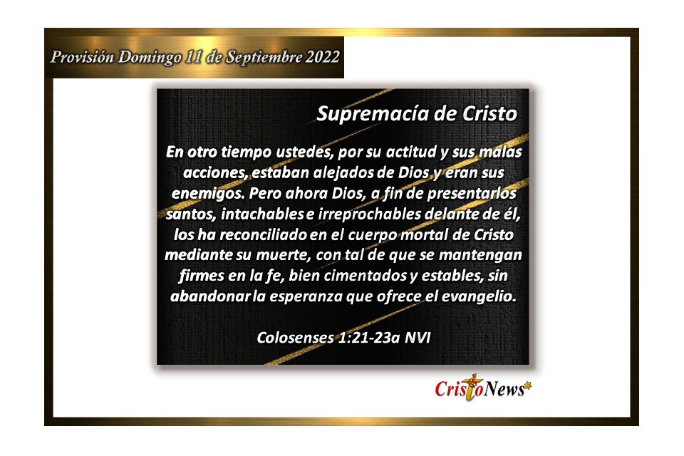 En Jesucristo nos mantenemos firmes en la fe, bien cimentados y estables en la esperanza que ofrece el evangelio: Provisión domingo 11 de septiembre de 2022