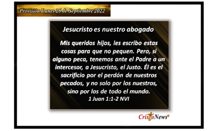 Jesucristo es nuestro abogado porque intercede ante Dios Padre para redención de los hombres de corazón justo: Provisión lunes 26 de Septiembre de 2022